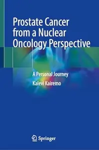 Prostate Cancer from a Nuclear Oncology Perspective