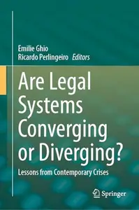 Are Legal Systems Converging or Diverging?: Lessons from Contemporary Crises