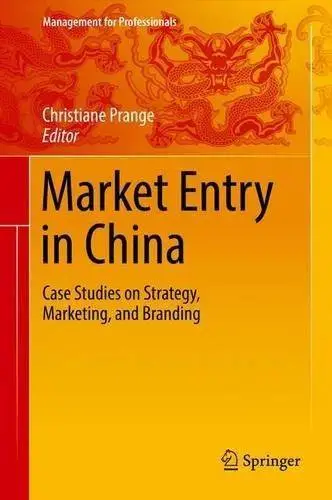 Market Entry in China: Case Studies on Strategy, Marketing, and Branding (Repost)