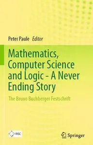 Mathematics, Computer Science and Logic - A Never Ending Story (Repost)