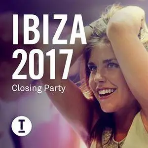 VA - Toolroom Ibiza 2017 Closing Party (2017)