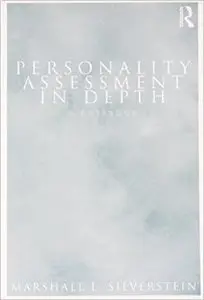 Personality Assessment in Depth: A Casebook