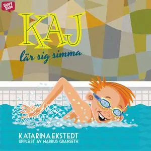«Kaj lär sig simma» by Katarina Ekstedt