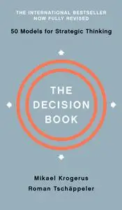 The Decision Book: Fifty Models for Strategic Thinking, 2nd Fully Revised Edition