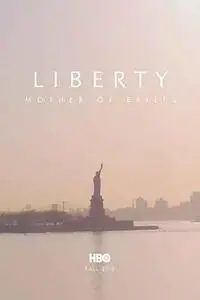 Liberty: Mother of Exiles (2019)