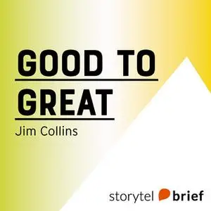 «Good to Great. Hur vanliga företag tar språnget till mästarklass» by Jim Collins