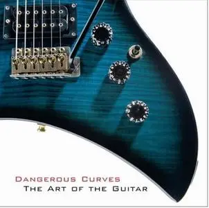 VA - Dangerous Curves: The Art of the Guitar (2000)