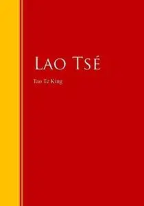 «Tao Te King» by Lao Tsé