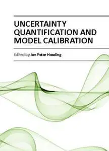 "Uncertainty Quantification and Model Calibration" ed. by Jan Peter Hessling