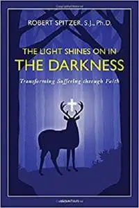 The Light Shines on in the Darkness