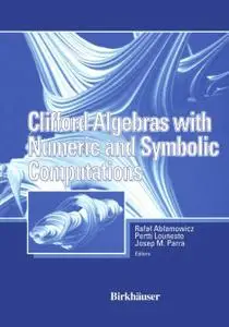 Clifford Algebras with Numeric and Symbolic Computations (Repost)