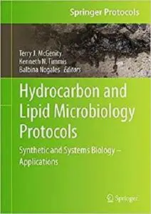 Hydrocarbon and Lipid Microbiology Protocols: Synthetic and Systems Biology - Applications (Springer Protocols Handbooks)