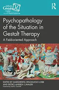 Psychopathology of the Situation in Gestalt Therapy