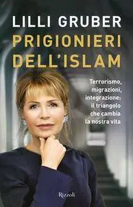 Lilli Gruber - Prigionieri dell'Islam