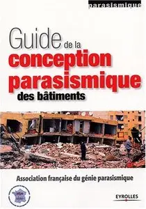 Guide de la conception parasismique des bâtiments