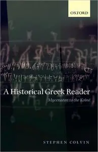 A Historical Greek Reader: Mycenaean to the Koine (repost)
