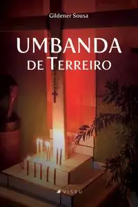 «Umbanda de Terreiro» by Gildener Sousa