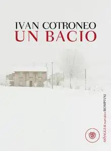 Ivan Cotroneo - Un Bacio