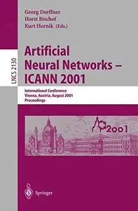 Artificial Neural Networks — ICANN 2001: International Conference Vienna, Austria, August 21–25, 2001 Proceedings