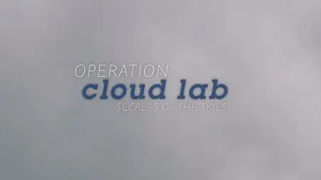 BBC - Operation Cloud Lab: Secrets of the Skies (2014)