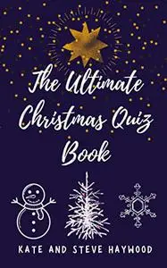 The Ultimate Christmas Quiz Book (Quizicle Quiz Books)
