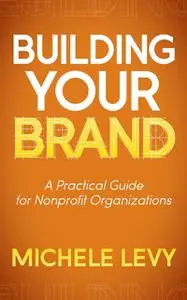 «Building Your Brand» by Michele Levy