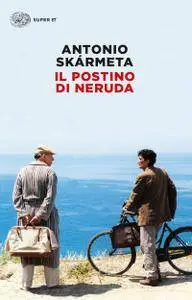 Antonio Skármeta - Il postino di Neruda