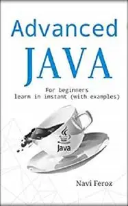 Advanced JAVA for Beginners: JSP, JSTL, JSON and SERVLET TUTORIALS...etc (Learn with Examples)