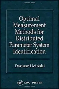 Optimal Measurement Methods for Distributed Parameter System Identification (Repost)