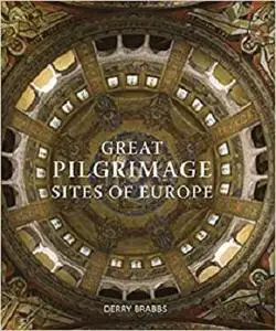 Great Pilgrimage Sites of Europe