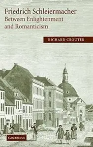Friedrich Schleiermacher: Between Enlightenment and Romanticism [Repost]