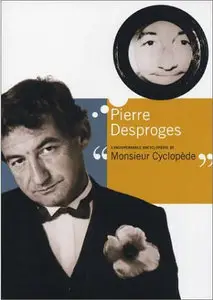 Pierre DESPROGES : L'Indispensable Encyclopédie de Monsieur Cyclopède (2004) New Rip
