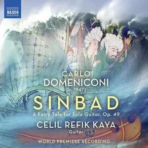 Celil Refik Kaya - Domeniconi: Sinbad, a Fairy Tale for Solo Guitar (2023)