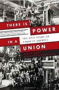 There is Power in a Union: The Epic Story of Labor in America (repost)
