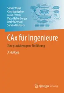 CAx für Ingenieure: Eine praxisbezogene Einführung (Repost)