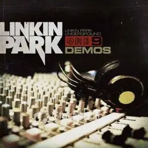 Linkin Park - Underground V9.0 (Demos) (2009)