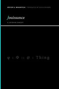 Jouissance: A Lacanian Concept