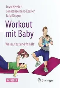 Workout mit Baby: Was gut tut und fit hält