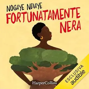 «Fortunatamente nera» by Nogaye Ndiaye