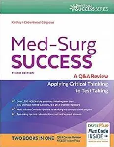 Med-Surg Success: A Q&A Review Applying Critical Thinking to Test Taking (Davis's Q&A Success) [Repost]