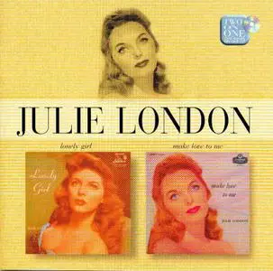 Julie London - Lonely Girl - Make Love To Me 