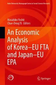 An Economic Analysis of Korea–EU FTA and Japan–EU EPA