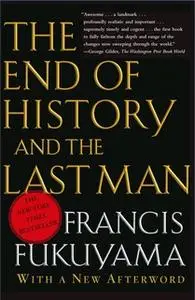 «End of History and the Last Man» by Francis Fukuyama