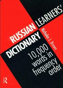 Russian Learners' Dictionary: 10,000 Russian Words in Frequency Order