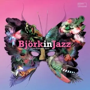 VA - Björk in Jazz: A Jazz Tribute to Björk (2022)