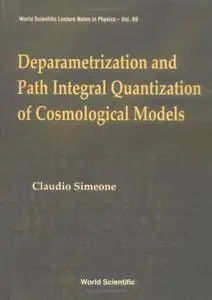 Deparametrization & Path Integral Quantization of Cosmological Models (Repost)