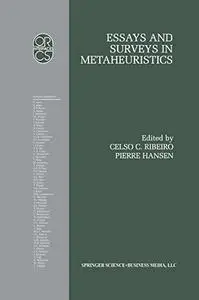 Essays and Surveys in Metaheuristics