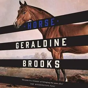 Horse by Geraldine Brooks