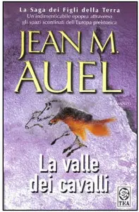 Jean M. Auel - La valle dei cavalli 
