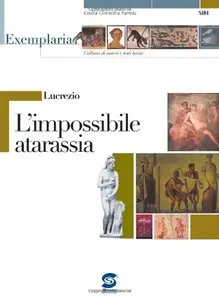 Giulia Colomba Sannia - Lucrezio. L'impossibile atarassia